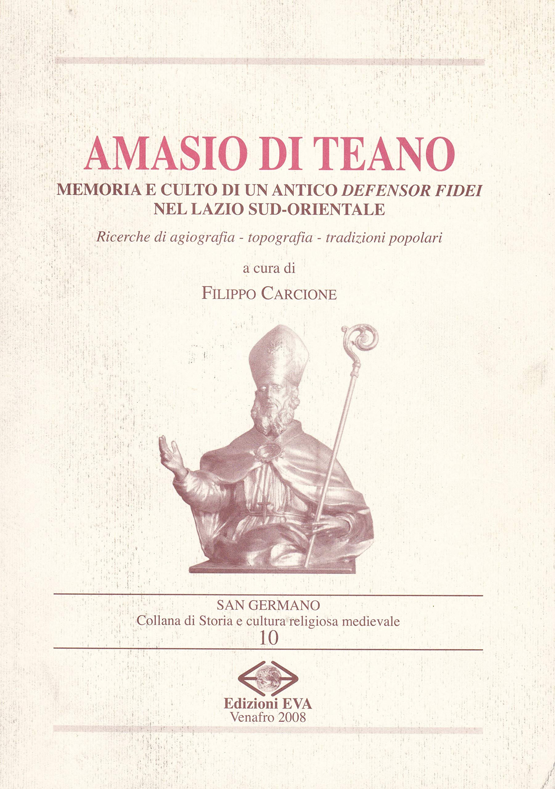 Amasio di Teano. Memoria e culto di un antico «defensor …