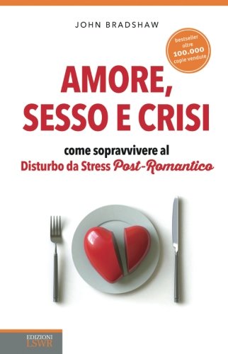 Amore, sesso e crisi. Come sopravvivere al disturbo da stress …