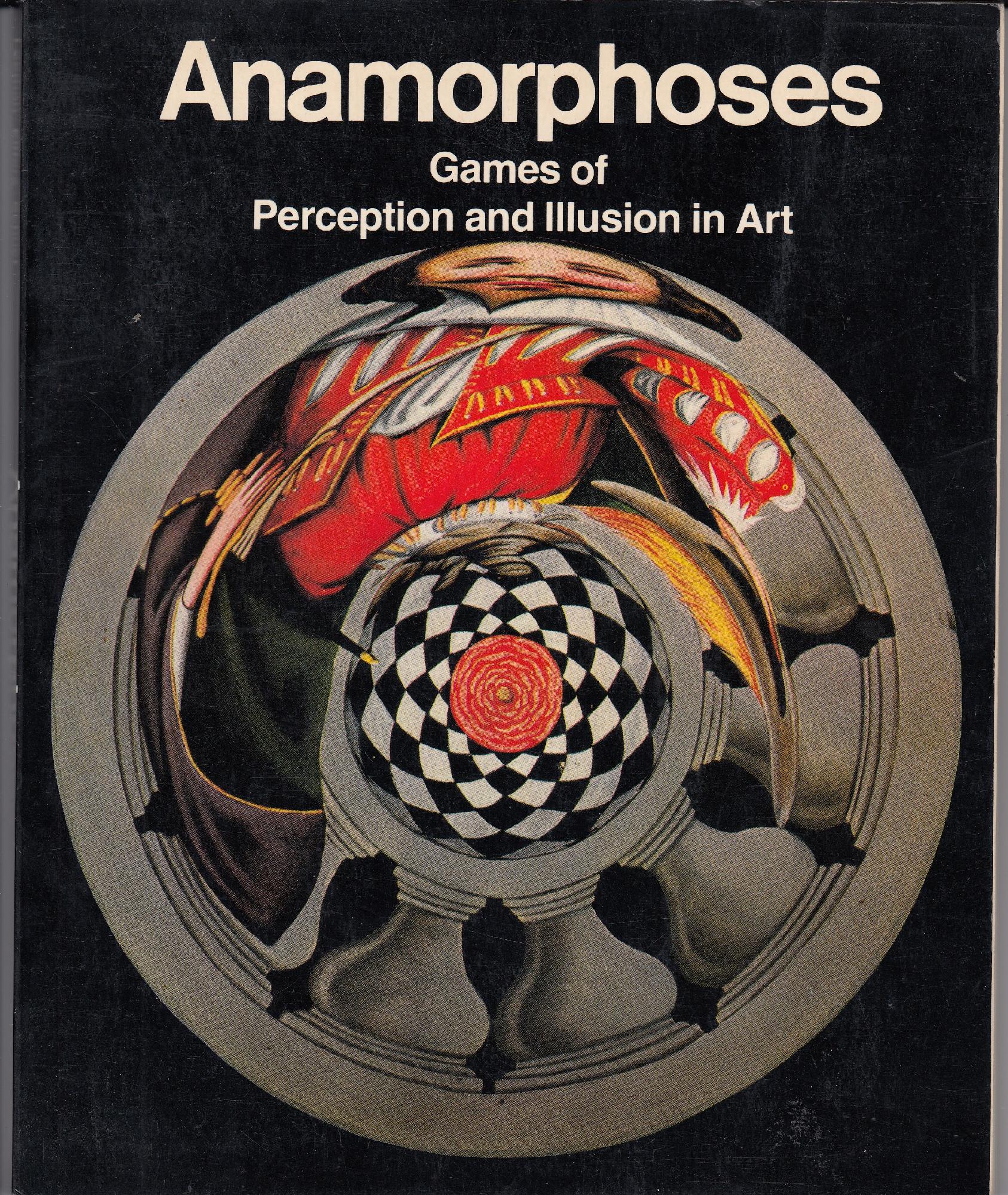 Anamorphoses: Games of Perception and Illusion in Art