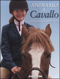 Andiamo a cavallo. Ediz. illustrata