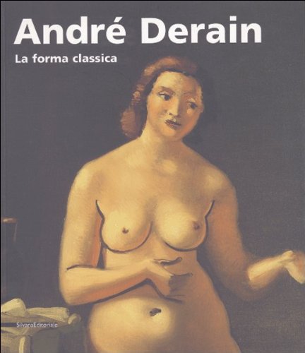 André Derain. La forma classica. Catalogo della mostra (Aosta, 19 …