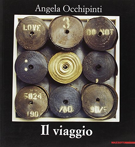Angela Occhipinti. Il viaggio. Ediz. illustrata