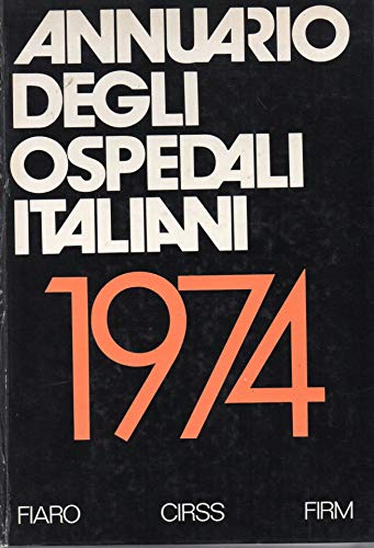 ANNUARIO DEGLI OSPEDALI ITALIANI - 1974