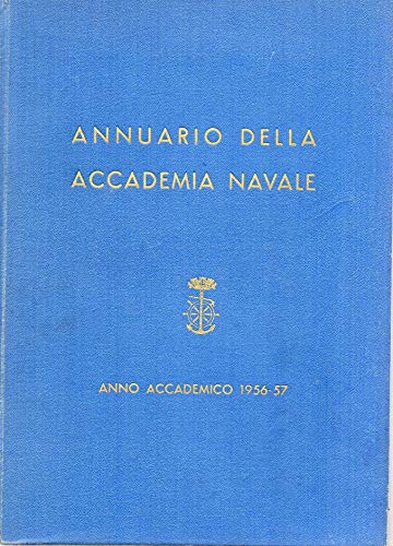 Annuario della Accademia Navale anno accademico 1956-57