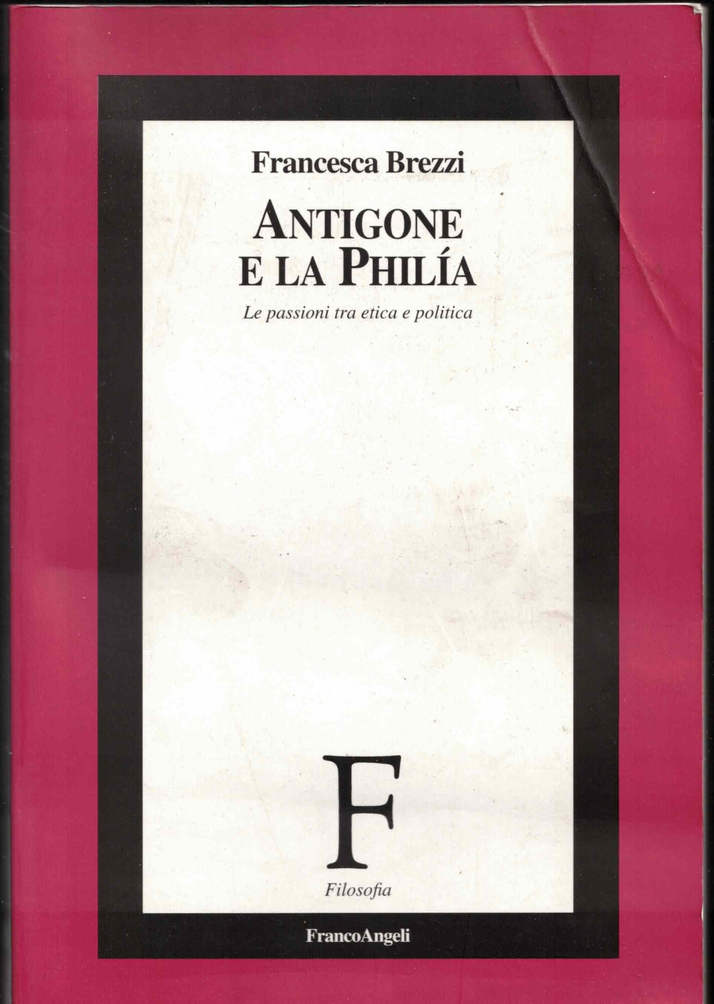 Antigone e la philía. Le passioni tra etica e politica