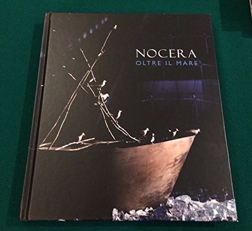 ANTONIO NOCERA.OLTRE IL MARE