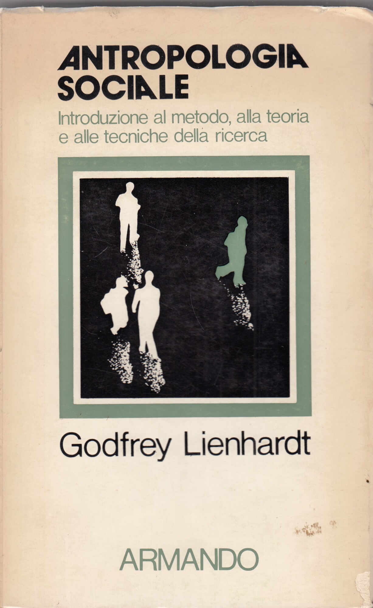 Antropologia sociale introduzione al metodo, alla teoria e alle tecniche …