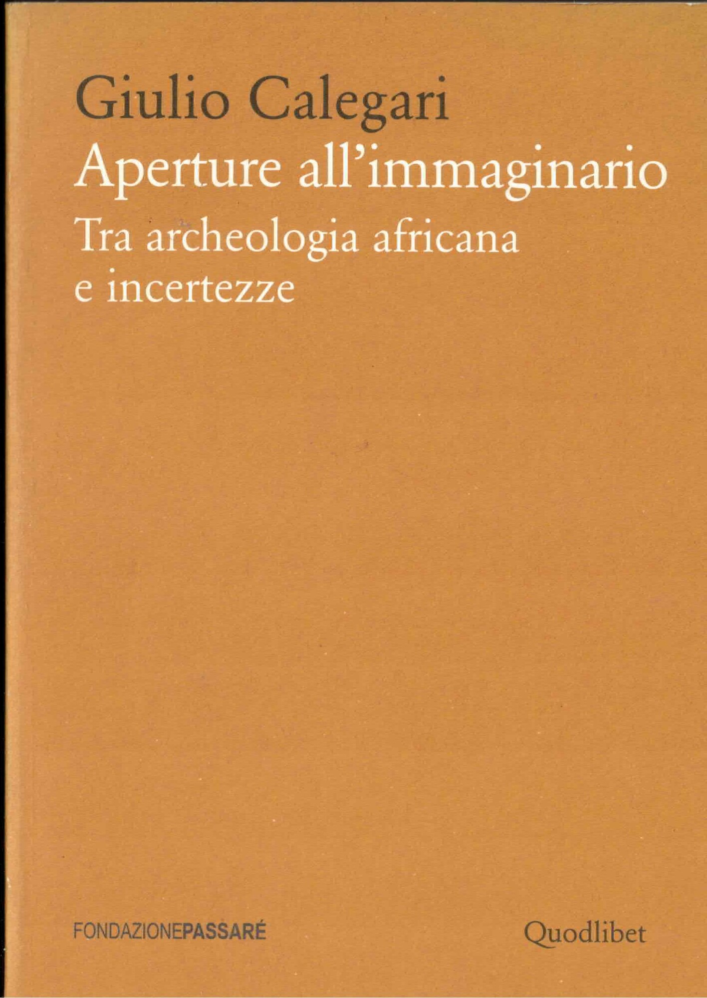 Aperture all'immaginario. Tra archeologia africana e incertezze