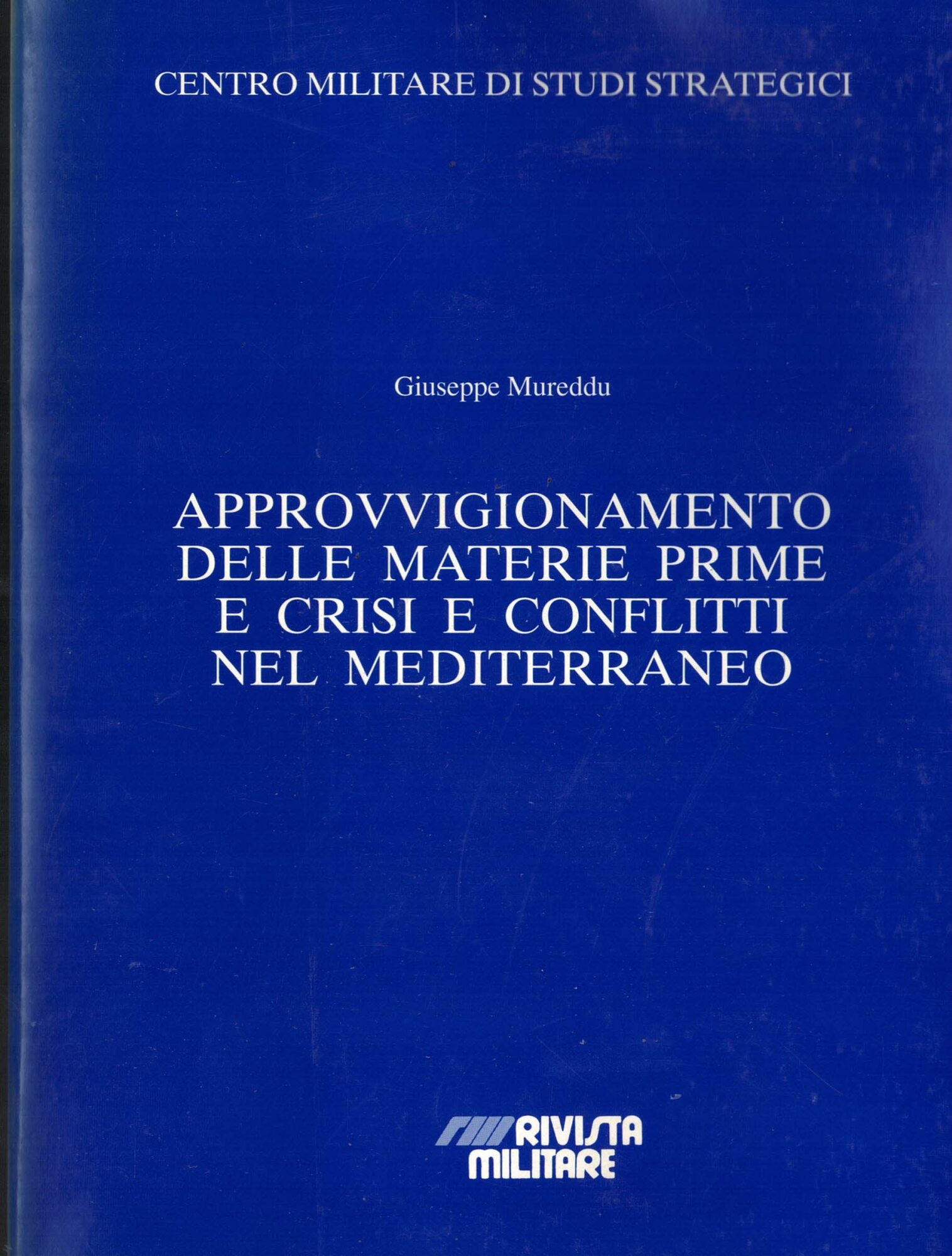 APPROVIGIONAMENTO DELLE MATERIE PRIME E CRISI E CONFLITTI NEL MEDITERRANEO