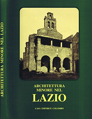 Architettura Minore nel Lazio e Suburbio di Roma.