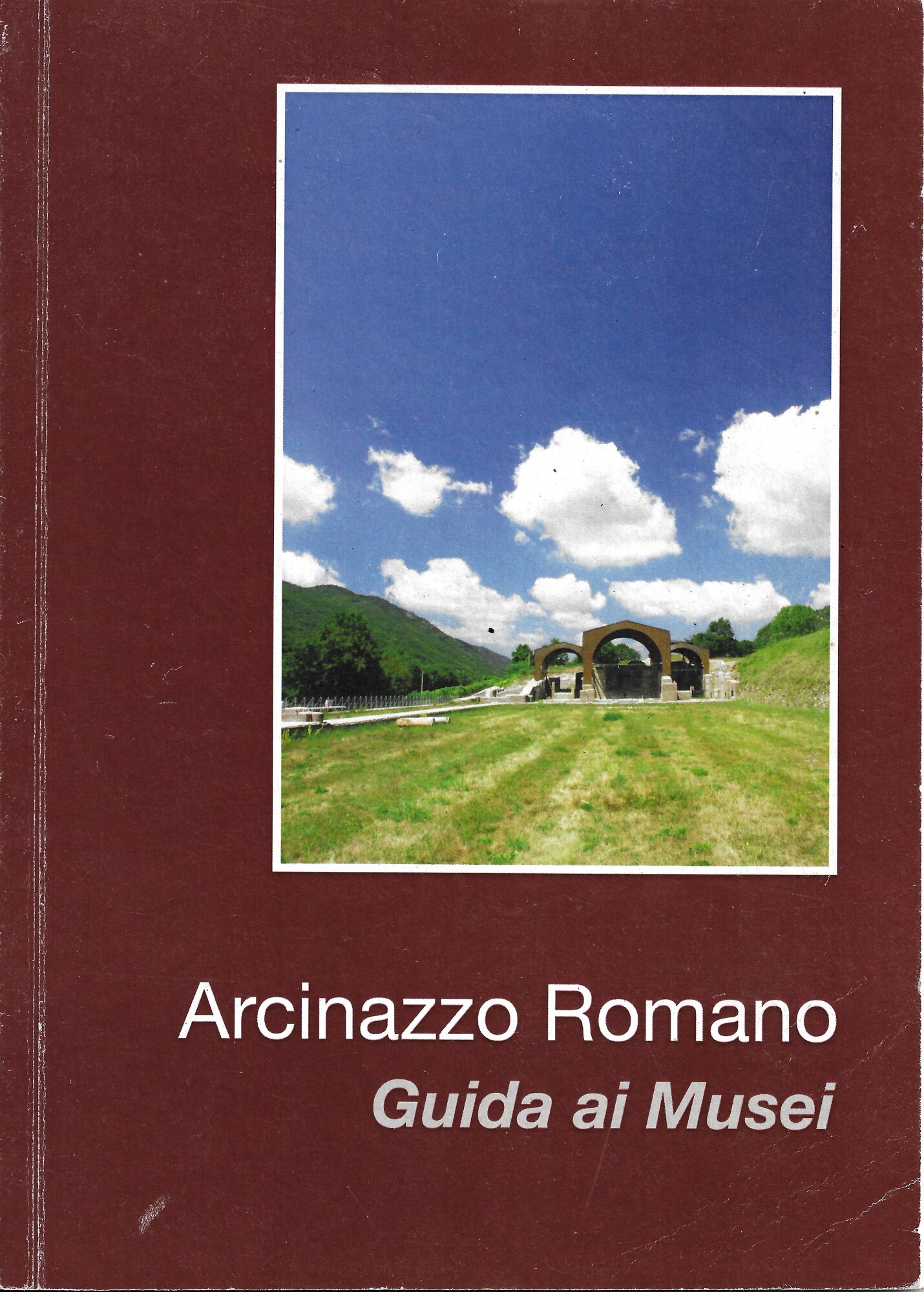 Arcinazzo Romano. Guida ai musei.