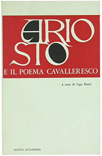 ARIOSTO E IL POEMA CAVALLERESCO.