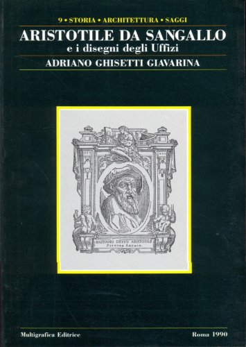 Aristotile da Sangallo e i disegni degli Uffizi