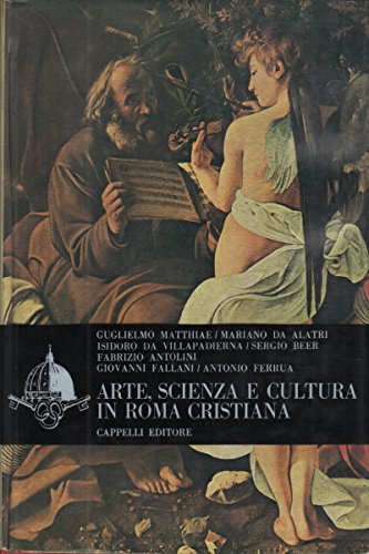 Arte, scienza e cultura in Roma cristiana.