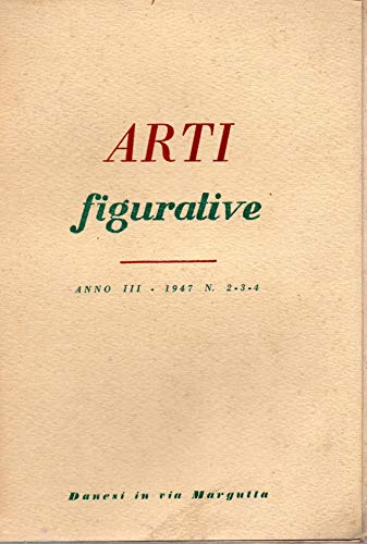 Arti figurative - rivista d'arte antica e moderna Anno III …