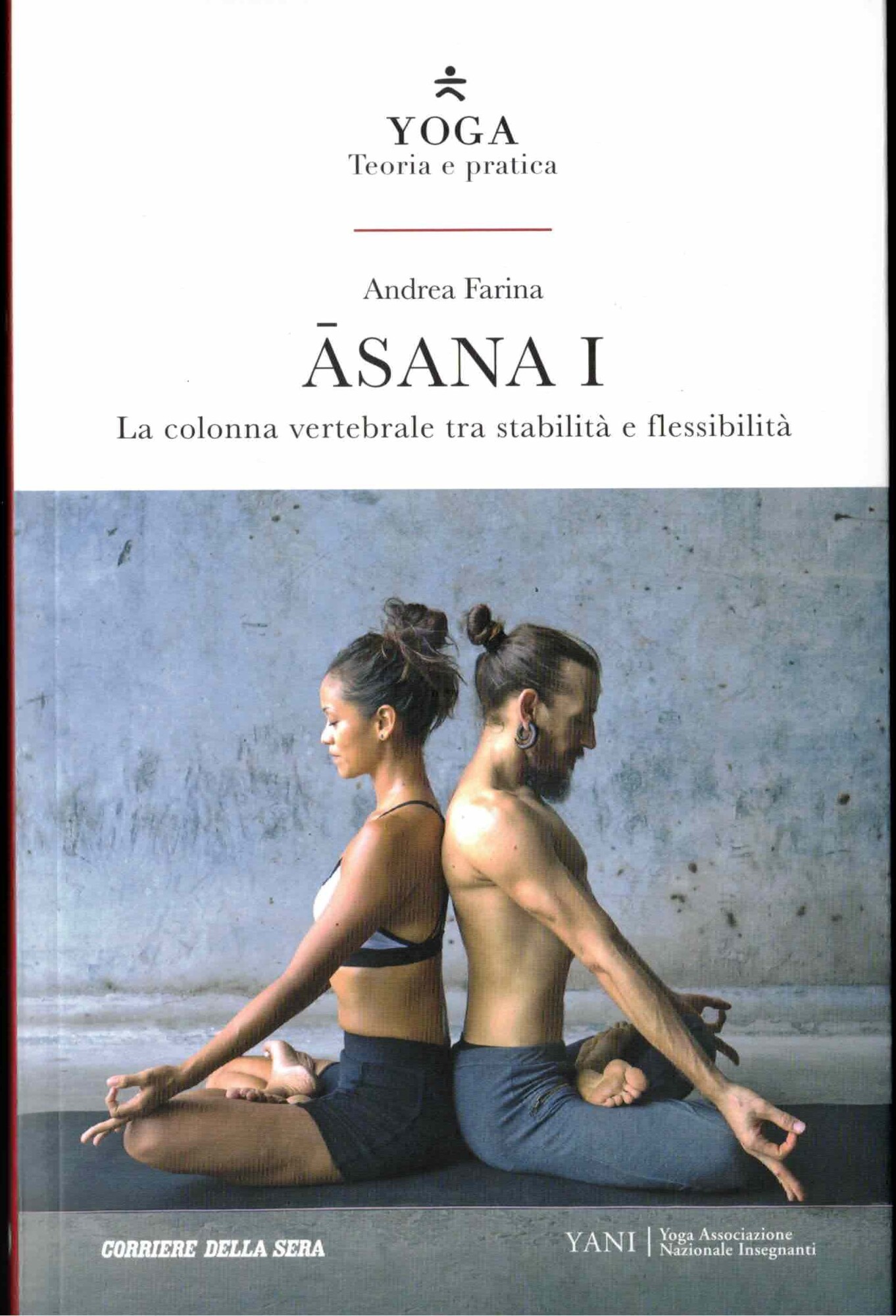 ASANA I LA COLONNA VERTEBRALE TRA STABILITA' E FLESSIBILITA'