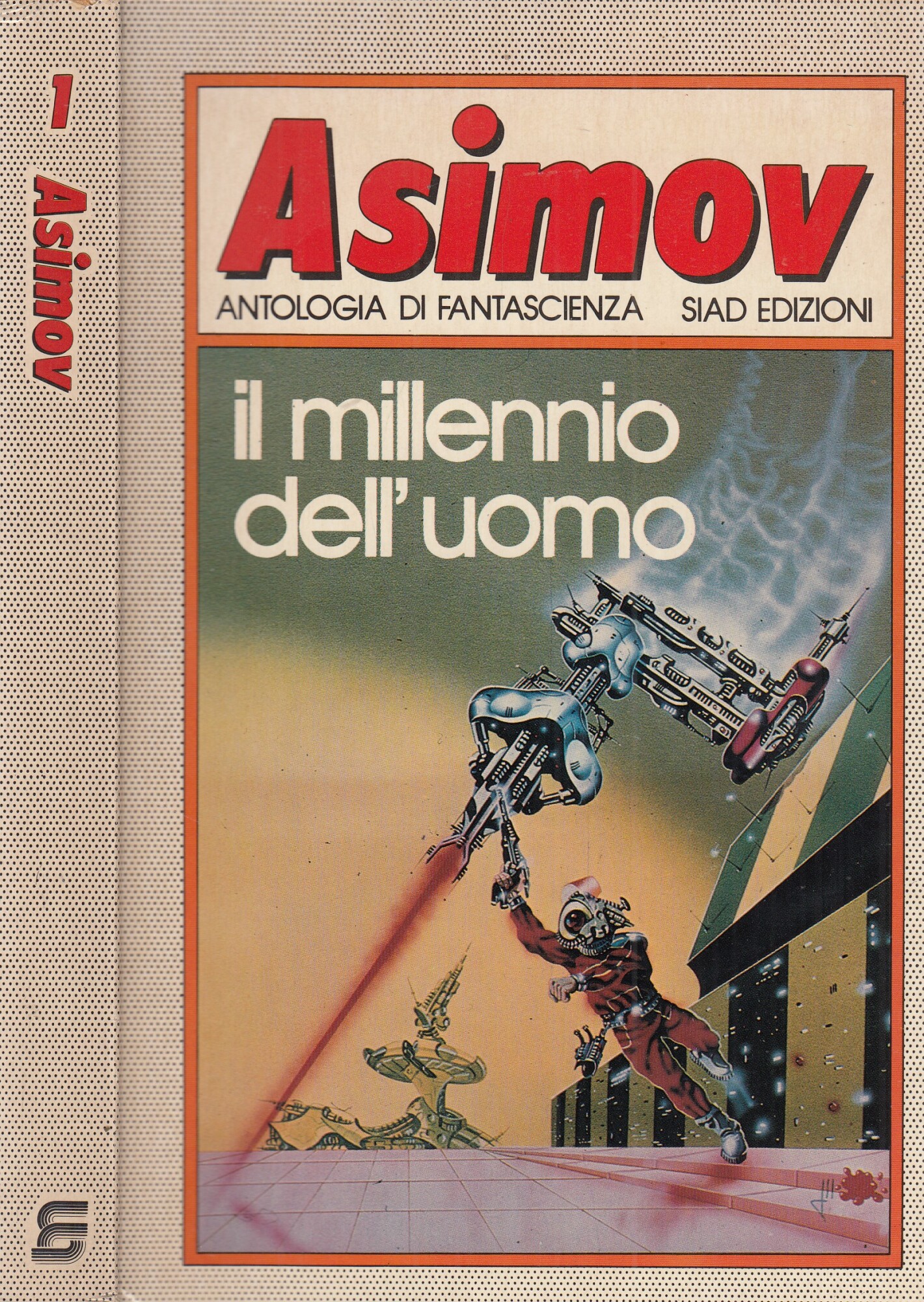 Asimov. Antologia di fantascienza. 6 volumi. 1- Il millennio dell'uomo. …