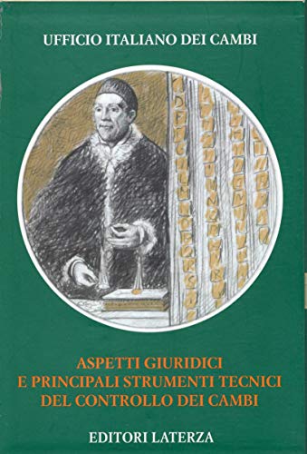 Aspetti giuridici e principali strumenti tecnici del controllo dei cambi