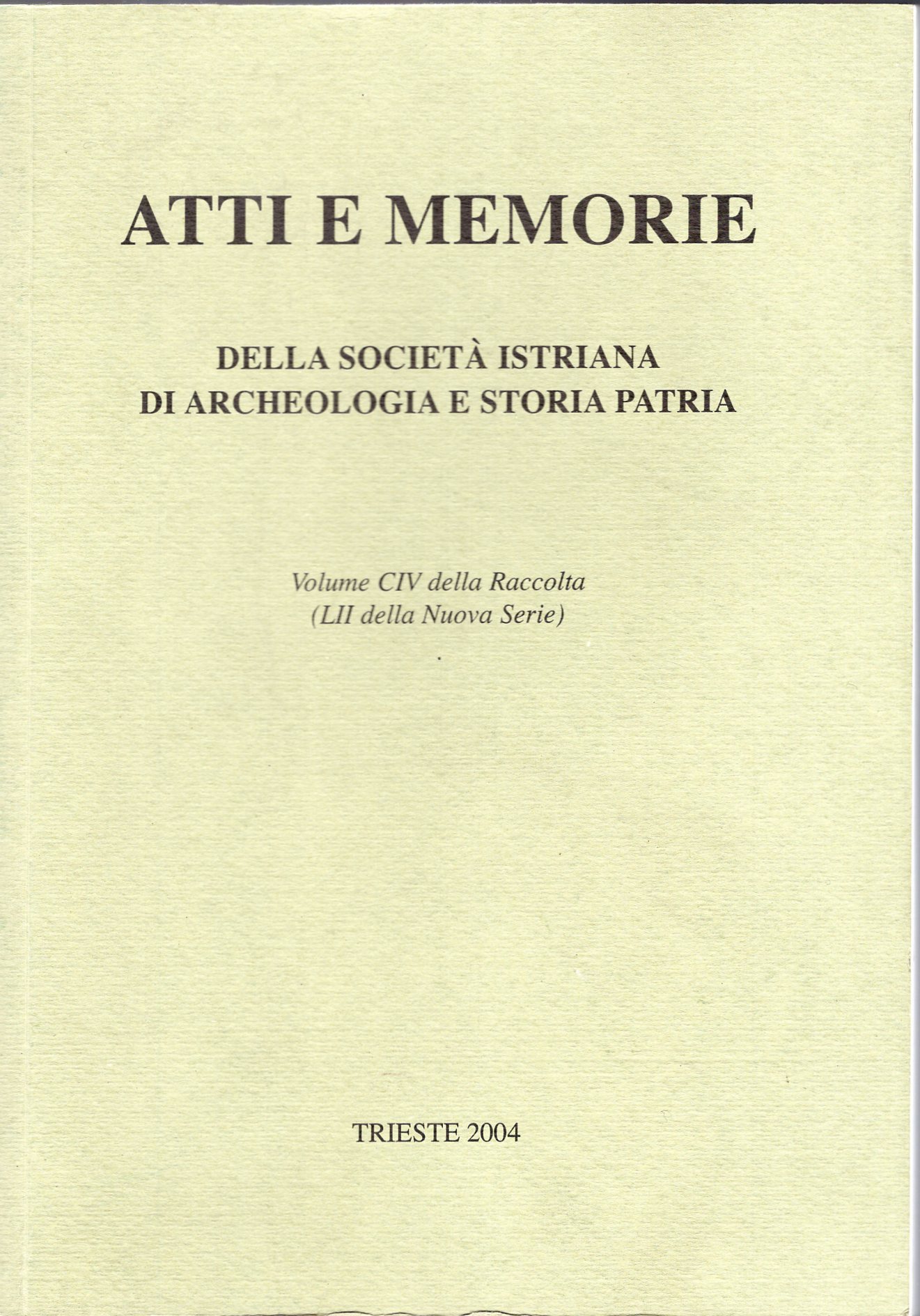 Atti e Memorie della società Istriana di Archeologia e Storia …