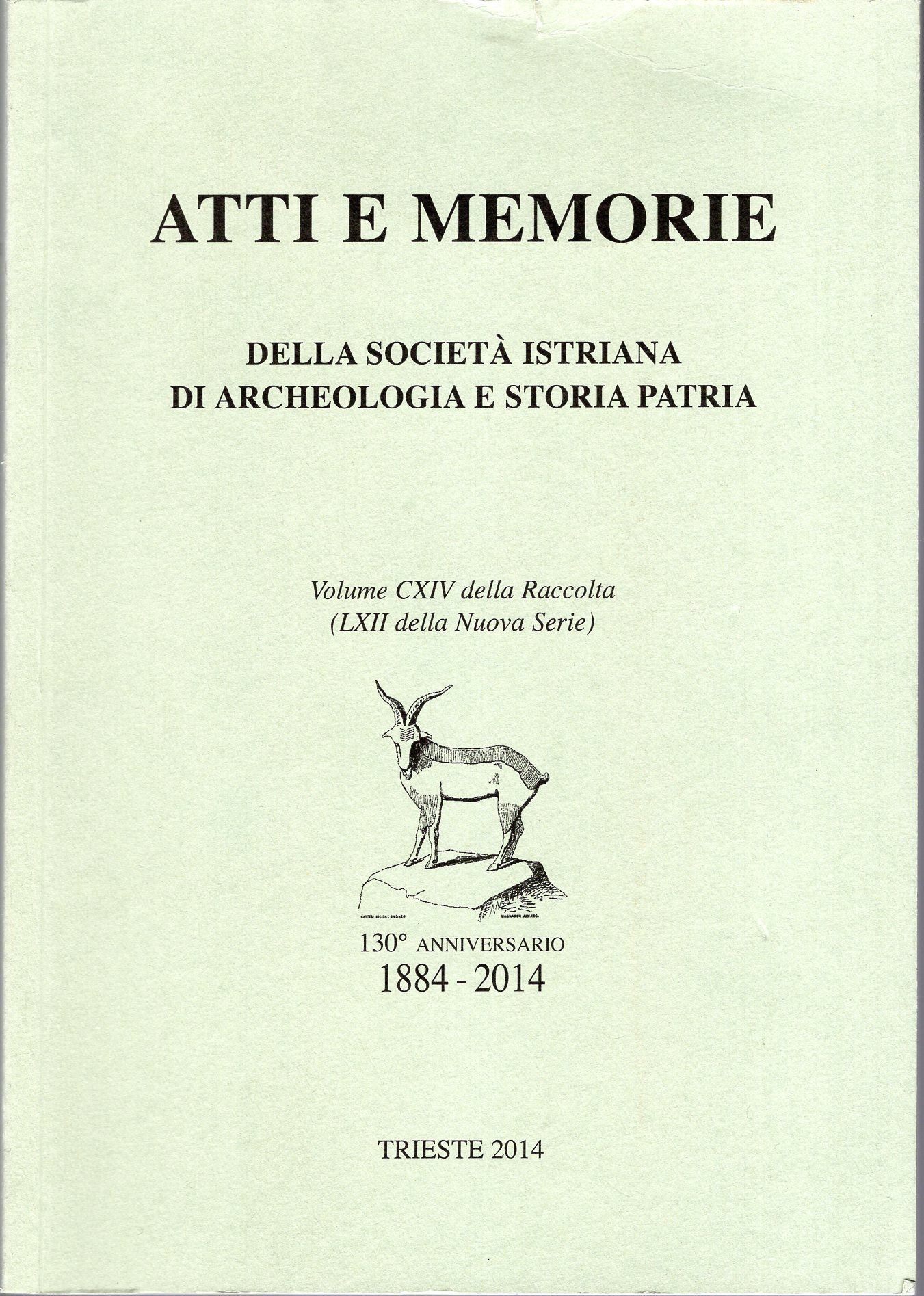 ATTI E MEMORIE della società Istriana di archeologia e storia …