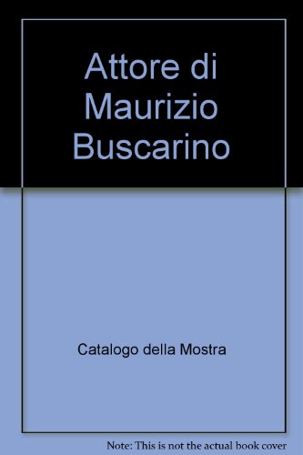 Attore di Maurizio Buscarino