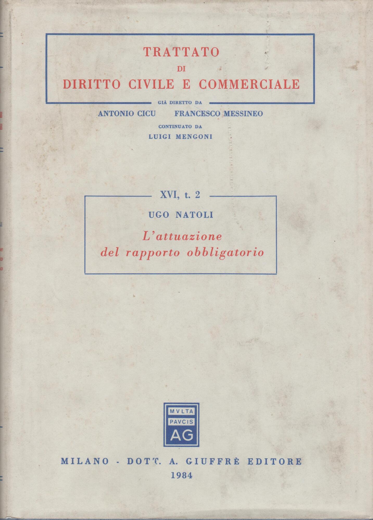 Attuazione Del Rapporto Obbligatorio.: Vol. 2 Il Comportamento del debitore