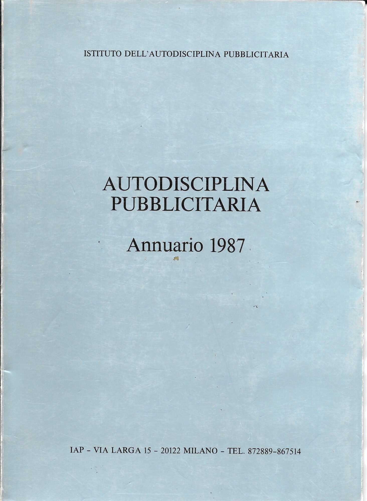 AUTODISCIPLINA PUBBLICITARIA - Annuario 1987 -