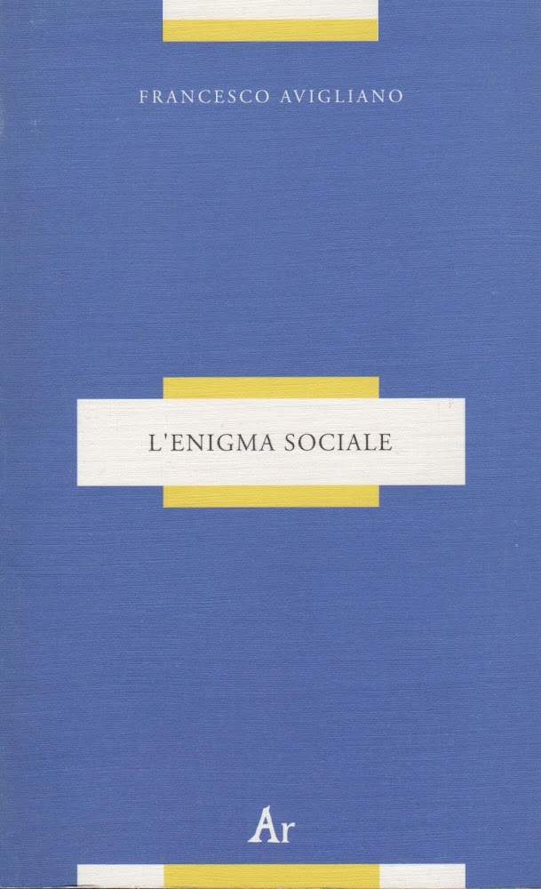 Avigliano Francesco. - L'ENIGMA SOCIALE.