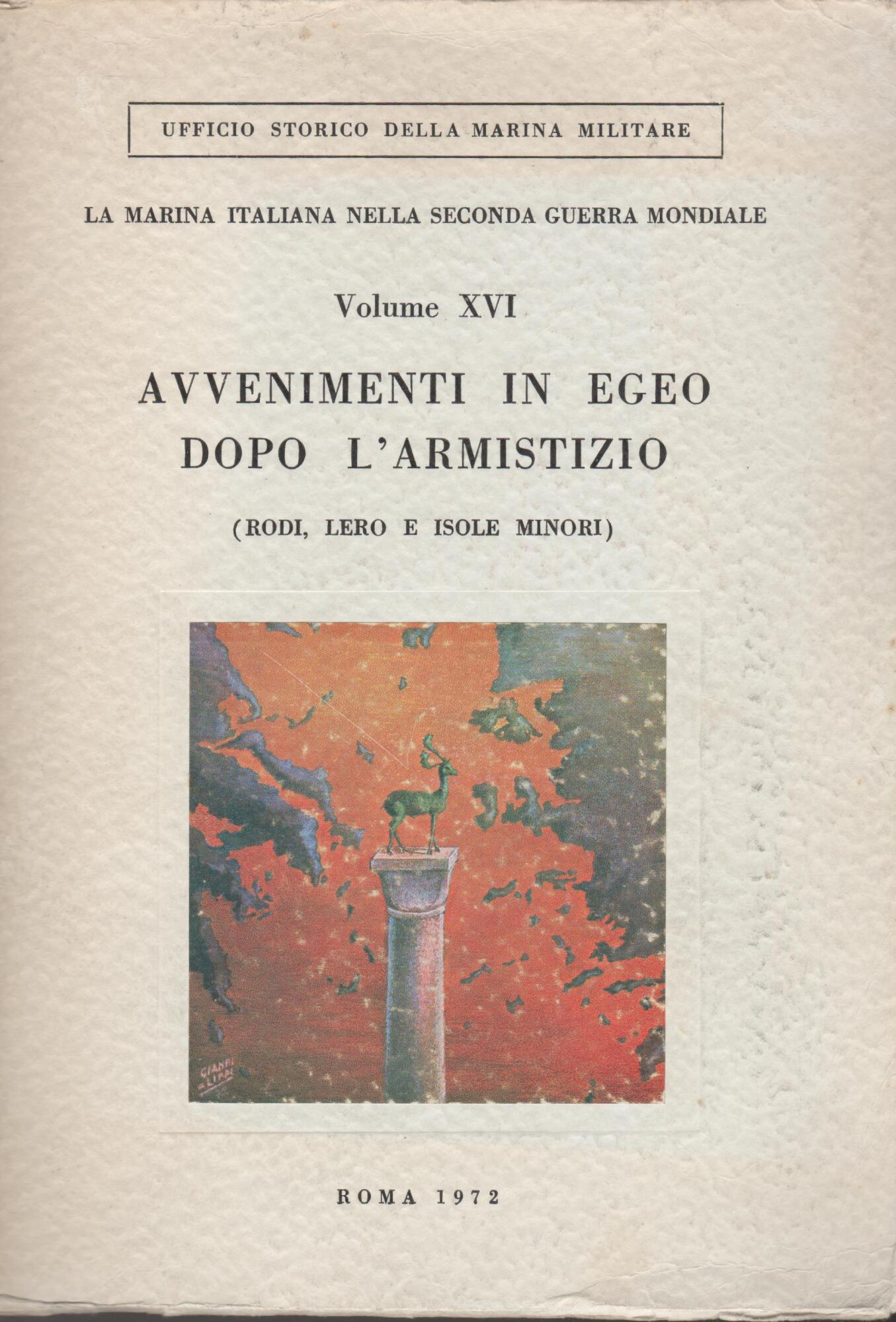 Avvenimenti in Egeo dopo l'armistizio vol. XVI (Rodi, Lero e …