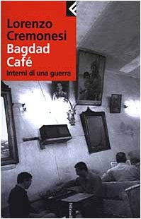 Bagdad Café. Interni di una guerra