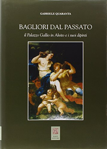 Bagliori dal passato. Il Palazzo Gallio ad Alvito e i …