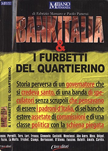 Bankitalia &amp; i furbetti del quartierino. Storia perversa di un …