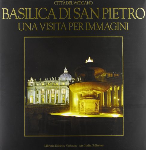 Basilica di San Pietro. Una visita per immagini