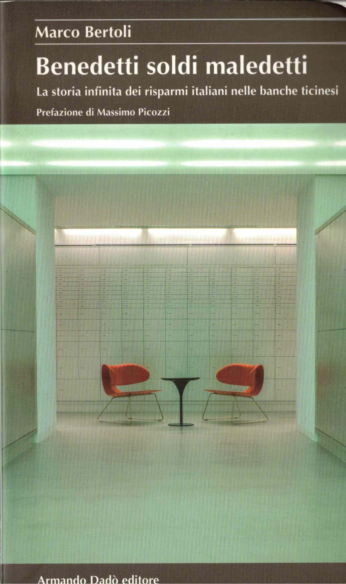 Benedetti soldi maledetti. La storia infinita dei risparmi italiani nelle …