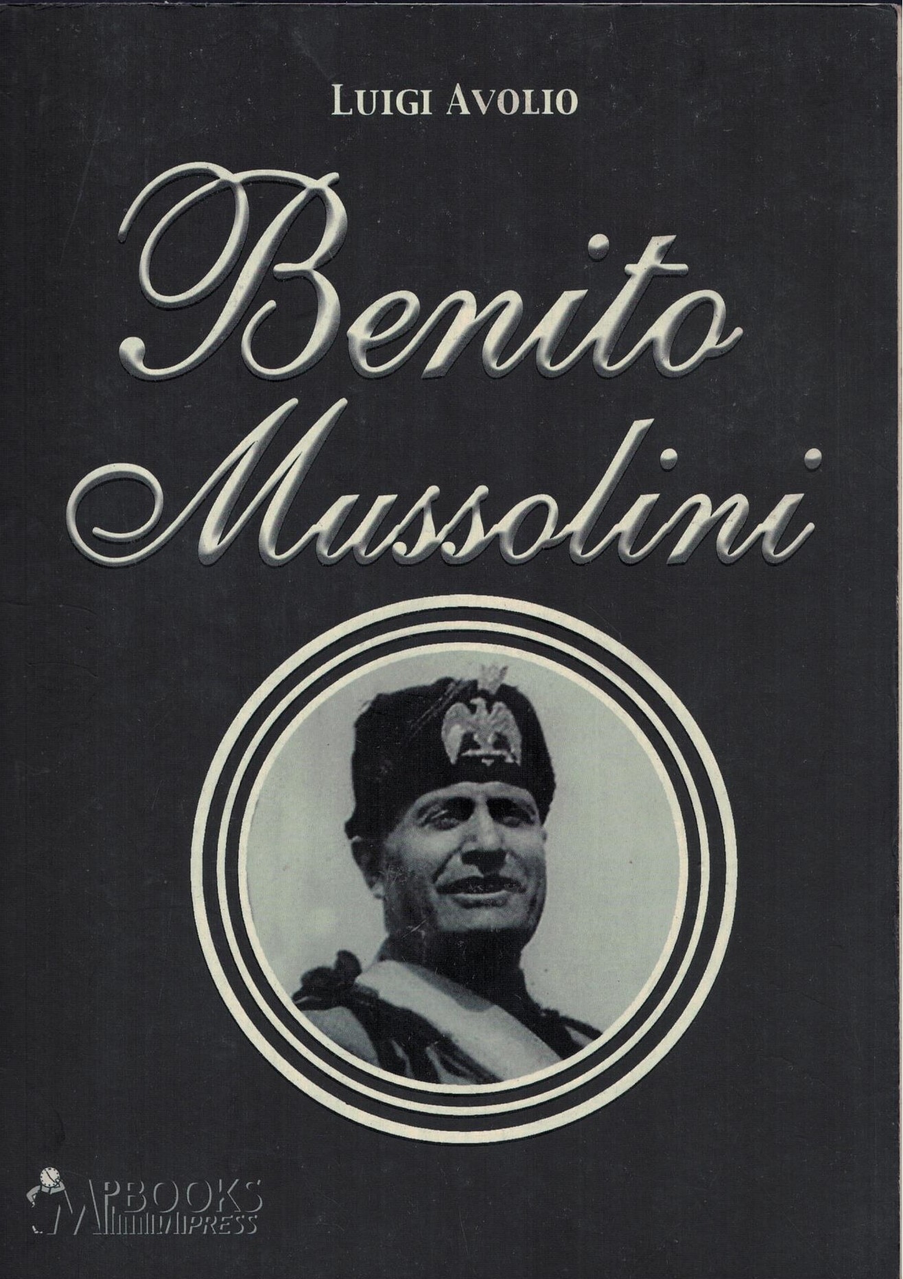 BENITO MUSSOLINI