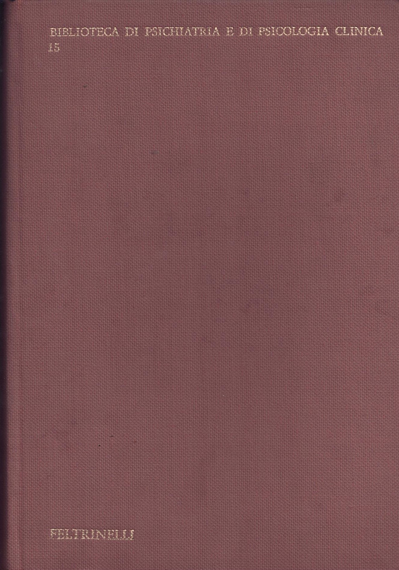 Biblioteca di Psichiatria e di Psicologia clinica 15