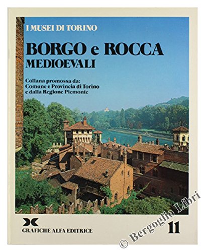 BORGO E ROCCA MEDIOEVALI.