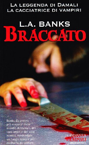Braccato. La leggenda di Damali, la cacciatrice di vampiri