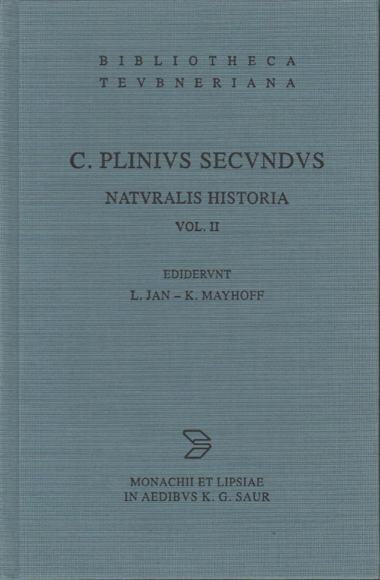C. PLINIVS SECVNDVS NATVRALIS HISTORIA VOL II LIBRI VII-XV