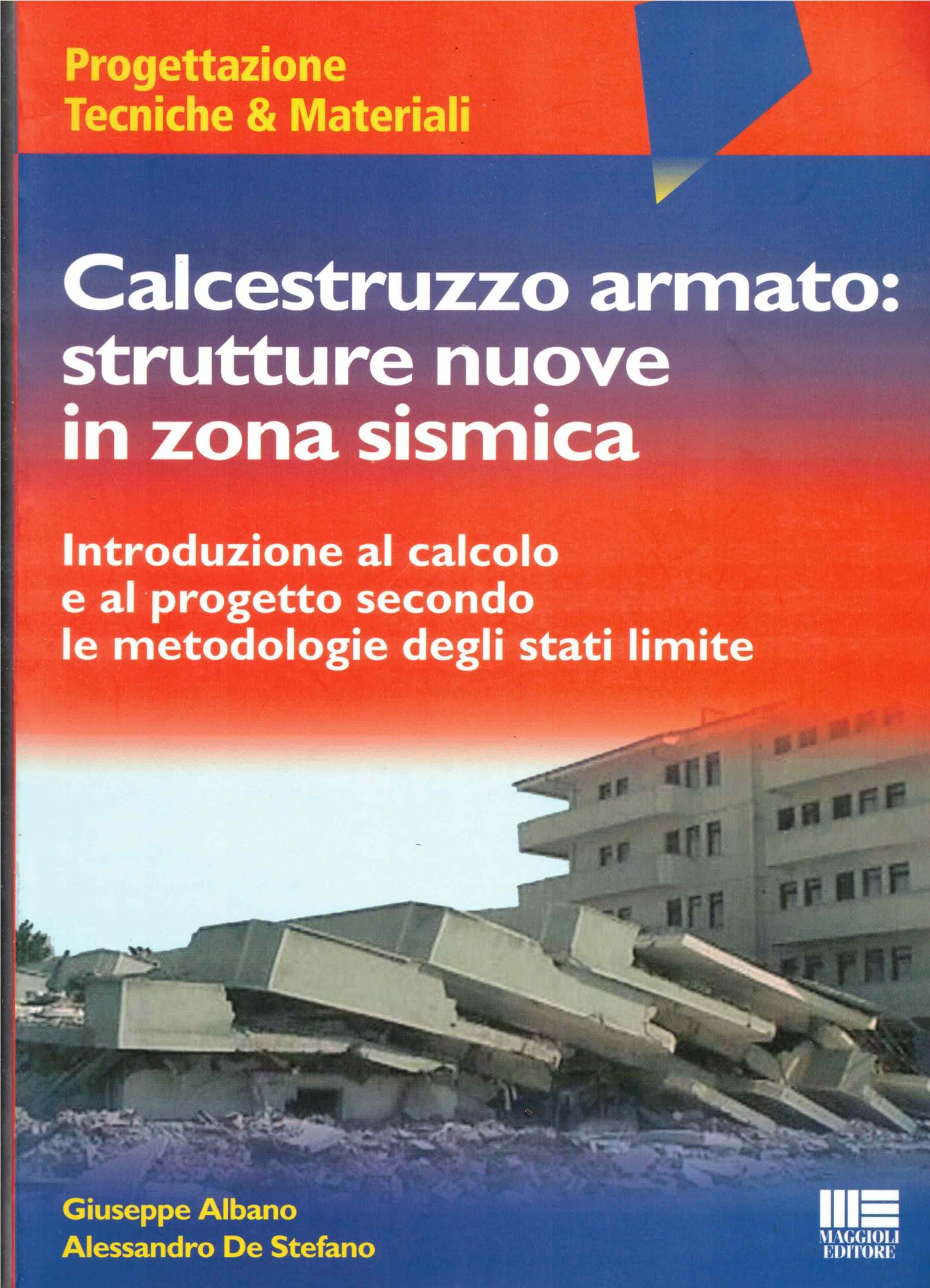Calcestruzzo armato: strutture nuove in zona sismica