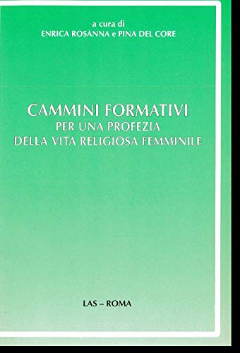 Cammini formativi per una profezia della vita religiosa femminile