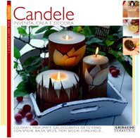 Candele. Inventa, crea e decora. Ediz. illustrata