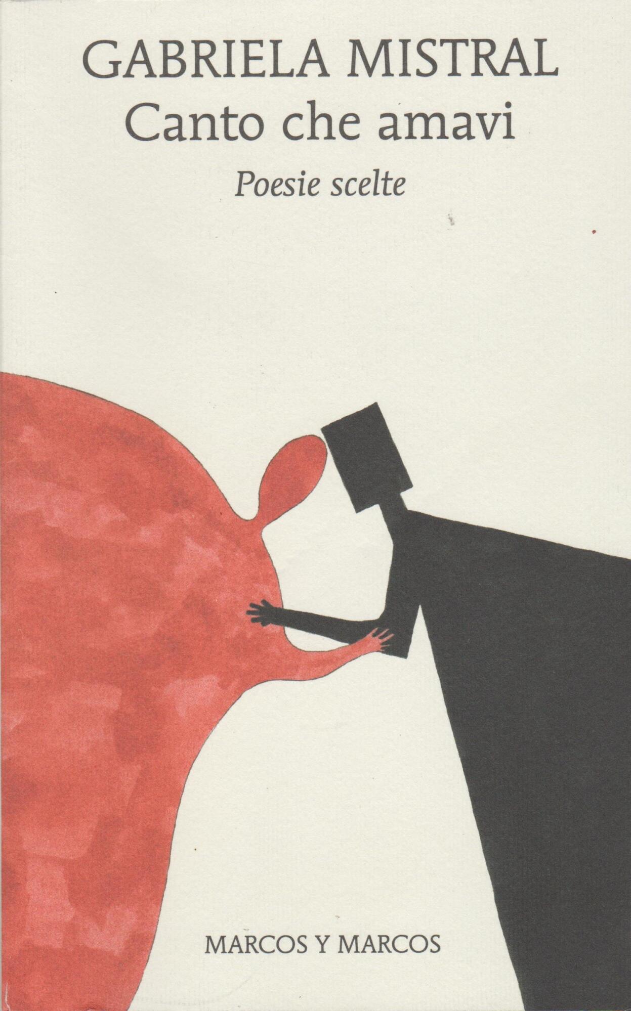 Canto che amavi. Poesie scelte. Testo spagnolo a fronte