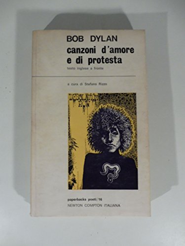 Canzoni d'amore e di protesta. A cura di Stefano Rizzo.
