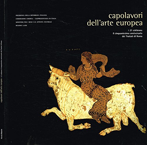 CAPOLAVORI DELL'ARTE EUROPEA. I 27 celebrano il cinquantesimo anniversario dei …