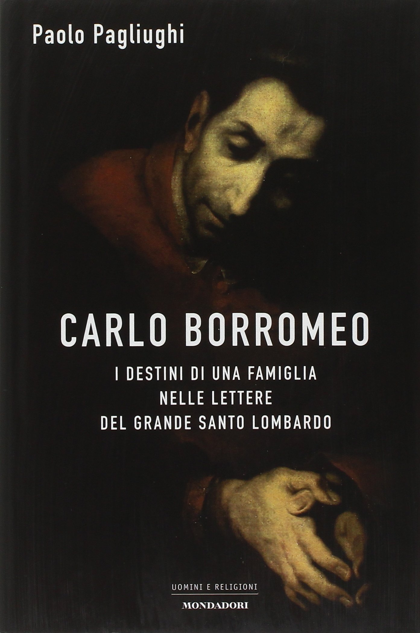 Carlo Borromeo. I destini di una famiglia nelle lettere del …