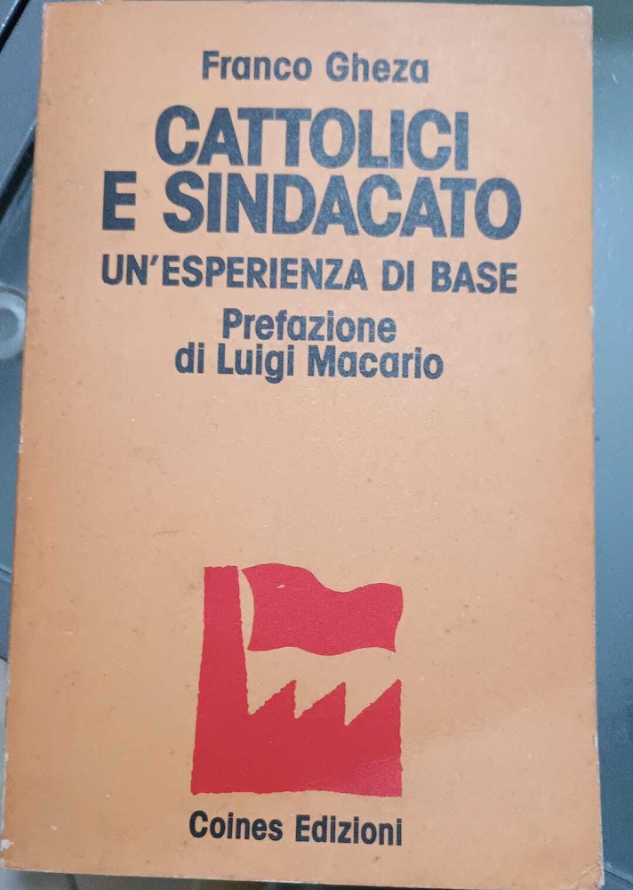 CAttolici e sindacato , un'esperienza di base