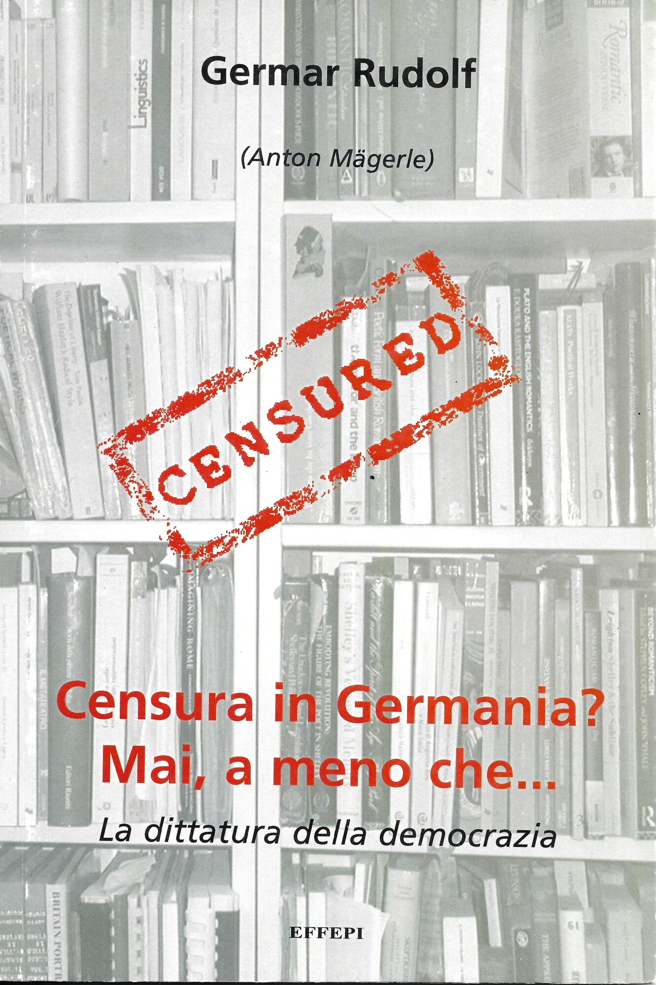 Censura In Germania? Mai A Meno Che…La Dittatura Della Democrazia