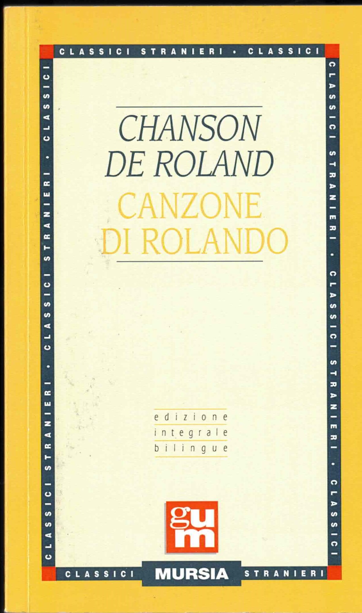 Chanson de Roland - Canzone di Rolando: Edizione integrale bilingue