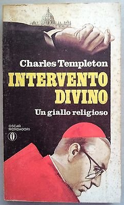 Charles Templeton: Intervento Divino. Un giallo religioso Ed. Mondadori A23